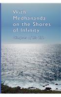 With Medhananda on the Shores of Infinity