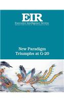 New Paradigm Triumphs at G-20: Executive Intelligence Review; Volume 43, Issue 37(Executive Intelligence Review)