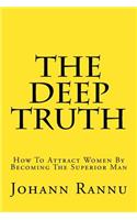 The Deep Truth