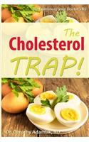 Cholesterol Trap!
