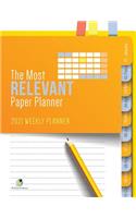 The Most Relevant Paper Planner: 2021 Weekly Planner