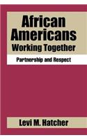African Americans Working Together