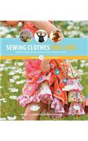 Sewing Clothes Kids Love: Sewing Patterns and Instructions for Boys' and Girls' Outfits