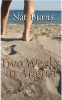 Two Weeks in August
