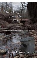 Drinking from the River
