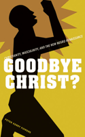 Goodbye Christ?