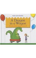 A Dragon in a Wagon: A Book about Ways to Travel