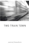 Two Train Town