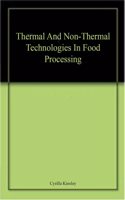 Thermal And Non-Thermal Technologies In Food Processing