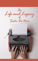Life and Legacy of Sadie De Noir