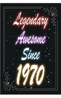 Legendary Awesome Since 1970 Notebook Birthday Gift
