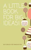 A Little Book for Big Ideas!: A5 Notizbuch KARIERT GEWINNE - ERFOLGSJOURNAL - MONATE - TAGEBUCH - KALENDER - MOTIVATION - KLARHEIT - ZIELE - ERREICHEN - BERUFLICH - TERMIN