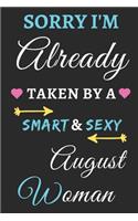 Sorry I'm already Taken by a Smart & Sexy August Woman