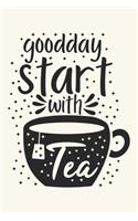 Good Day Start With Tea
