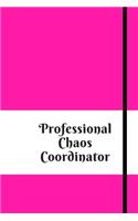 Professional Chaos Coordinator: Lined Notebook 120 pages matte cover