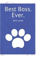 Best Boss. Ever: Journal - 6x9 120 pages - Wide Ruled Paper, Blank Lined Diary, Book Gifts For Coworker & Friends (Humor Quotes Notebook)