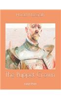 The Puppet Crown: Large Print