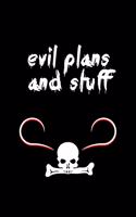 Evil Plans And Stuff