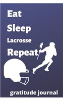 eat sleep lacrosse repeat gratitude journal