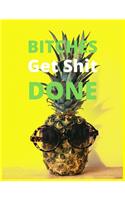 Bitches get shit done
