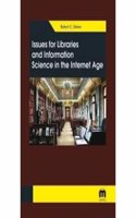 Issues for Libraries Information Science in The Internet Age