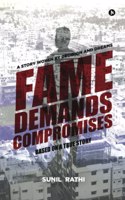 Fame Demands Compromises: A Story Woven By Decisions And Dreams