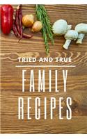 Tried and True Family Recipes
