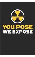 You Pose We Expose