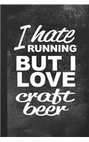 I Hate Running But I Love Craft Beer