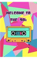 Welcome to the '90s