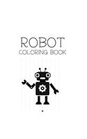 Robot Coloring Book: Robot Lover Gifts for Toddlers, Kids Ages 4-8 or Adult Relaxation - Cute Stress Relief Robot Birthday Coloring Book Made in USA