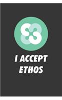 I Accept Ethos Notebook