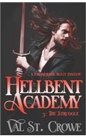 The Struggle: A Paranormal Bully Urban Fantasy(3 Hellbent Academy)