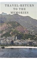 Travel-return to the memories: Travel Notebook, Journal, Diary (70 Pages, place for photo and description, 6 x 9)