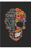 They Whispered To Her You Cannot Withstand The Storm She Whispered Back I Am The Storm: Hippie Mom Flower Sugar Skull Floral Notebook 6x9 Inches 120 dotted pages for notes, drawings, formulas - Organizer writing book planner diary