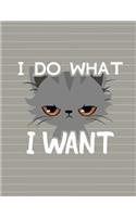 Cat I Do What I Want Notebook - 5x5 Quad Ruled
