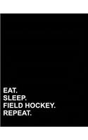 Eat Sleep Field Hockey Repeat: Four Column Ledger Account Book, Accounting Ledger, Personal Bookkeeping Ledger, 8.5 x 11, 100 pages