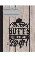 Cowboy Butts Drive Me Nuts Composition Notebook: 5x5 Graph Paper 100 Pages 7.44 x 9.69 Quad Ruled School Teacher Student Cowgirl Western Country Subject Math Diagram