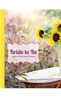 Bride to Be Sunflower Blank Journal Notebook