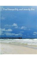 Find tranquility and serenity here - A notebook.
