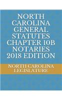 North Carolina General Statutes Chapter 10b Notaries 2018 Edition