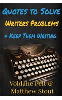 Quotes to Solve Writers' Problems & Keep Them Writing