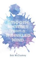 Smooth Rhymes from a Wrinkled Mind