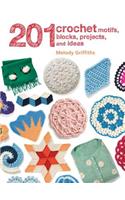 201 Crochet Motifs, Blocks, Projects, and Ideas