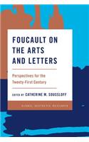Foucault on the Arts and Letters