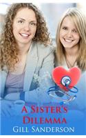 A Sister's Dilemma: A Medical Romance(Medical Romances)