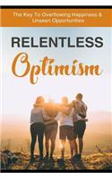 Relentless Optimism