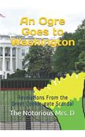 An Ogre Goes to Washington