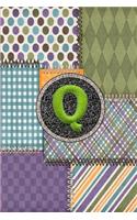 Q: Monogram Initial Letter Q Notebook Journal Colorful Quilt Fabric Pattern