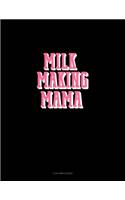 Milk Making Mama: 3 Column Ledger